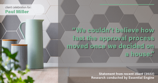 Testimonial for mortgage professional Paul Miller in Southlake, TX: "We couldn't believe how fast the approval process moved once we decided on a house."