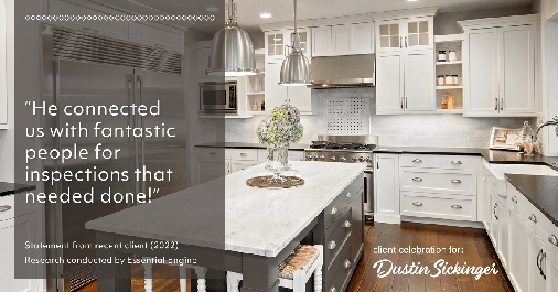 Testimonial for real estate agent Dustin Sickinger in Carmel, IN: "He connected us with fantastic people for inspections that needed done!"