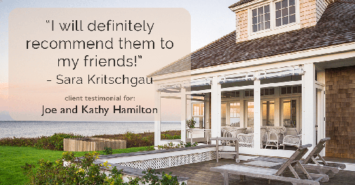 Testimonial for real estate agent Joe Hamilton in Southlake, TX: "I will definitely recommend them to my friends!" - Sara Kritschgau