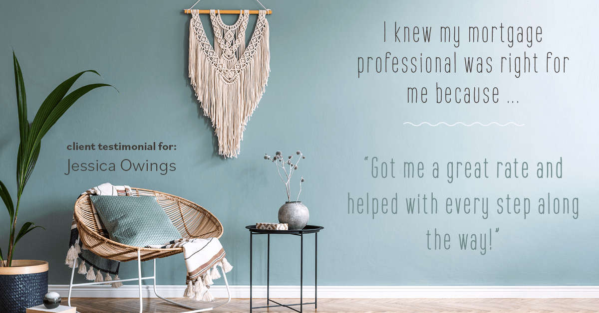 Testimonial for professional Jessica Owings with The Mortgage Network in Carbondale, CO: Right MP: "Got me a great rate and helped with every step along the way!"