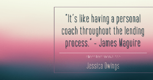 Testimonial for professional Jessica Owings with The Mortgage Network in Carbondale, CO: "It's like having a personal coach throughout the lending process." - James Maguire
