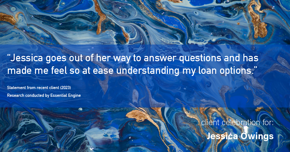 Testimonial for professional Jessica Owings with The Mortgage Network in Carbondale, CO: "Jessica goes out of her way to answer questions and has made me feel so at ease understanding my loan options."