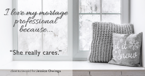 Testimonial for professional Jessica Owings with The Mortgage Network in Carbondale, CO: Love My MP: "She really cares."