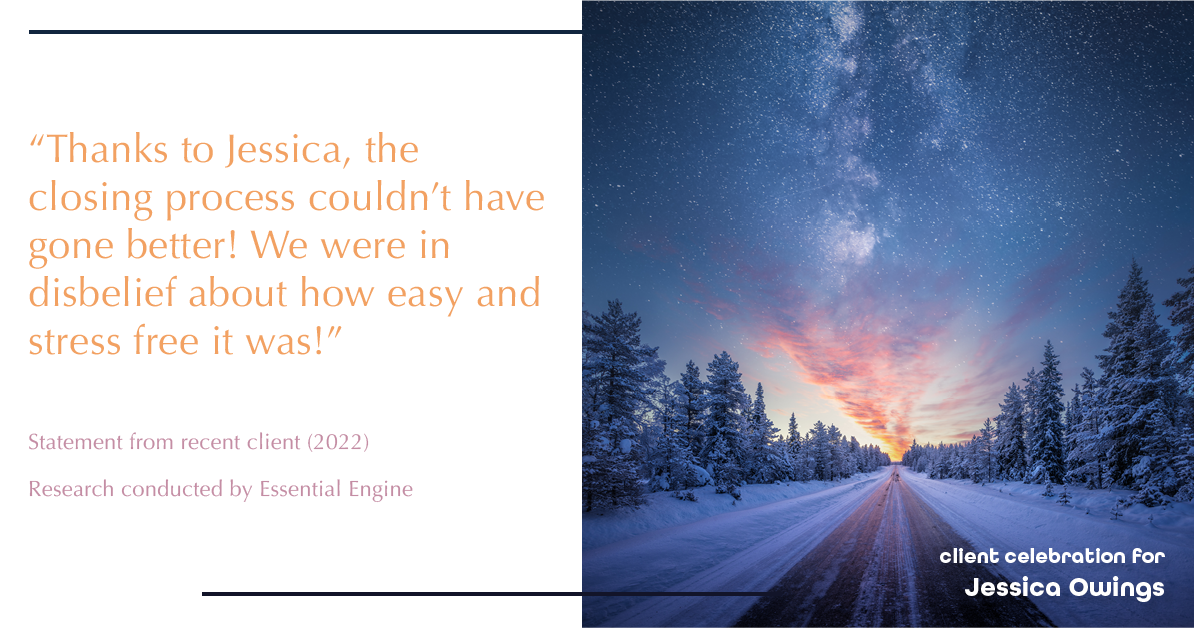 Testimonial for professional Jessica Owings with The Mortgage Network in Carbondale, CO: "Thanks to Jessica, the closing process couldn't have gone better! We were in disbelief about how easy and stress free it was!"