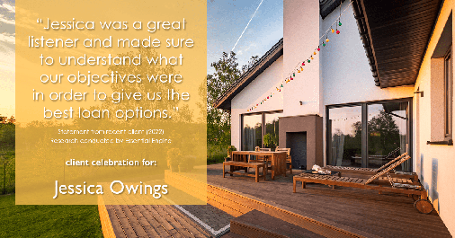 Testimonial for professional Jessica Owings in Denver, CO: "Jessica was a great listener and made sure to understand what our objectives were in order to give us the best loan options."
