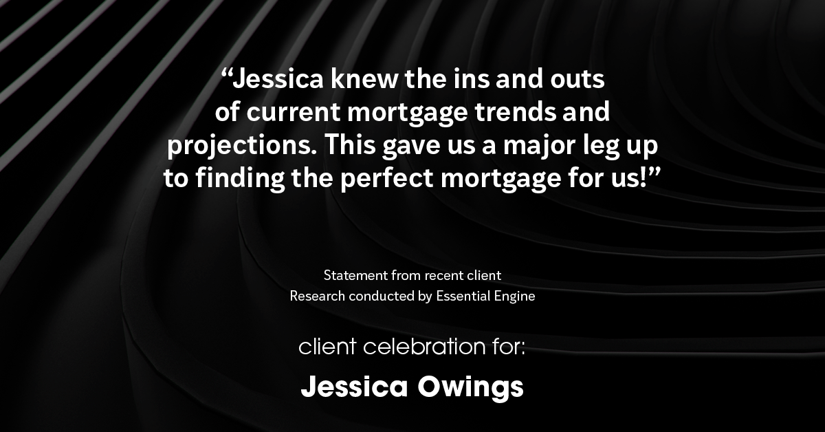 Testimonial for professional Jessica Owings with The Mortgage Network in Carbondale, CO: "Jessica knew the ins and outs of current mortgage trends and projections. This gave us a major leg up to finding the perfect mortgage for us!"