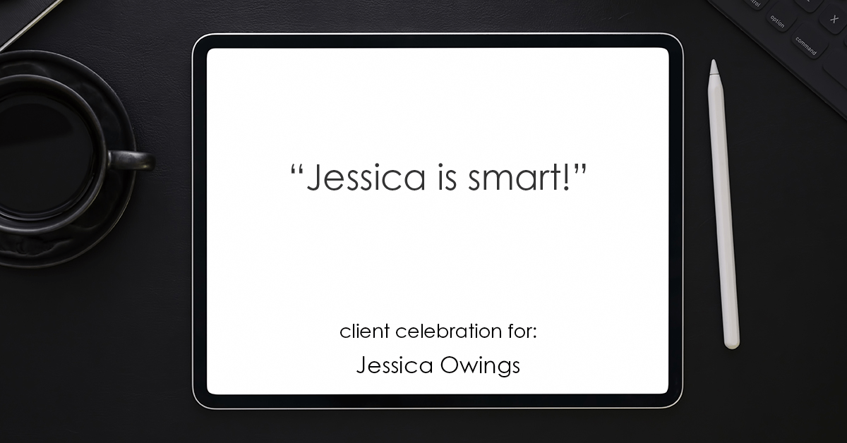 Testimonial for professional Jessica Owings with The Mortgage Network in Carbondale, CO: "Jessica is smart!"