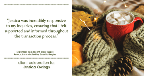 Testimonial for professional Jessica Owings with The Mortgage Network in Carbondale, CO: "Jessica was incredibly responsive to my inquiries, ensuring that I felt supported and informed throughout the transaction process."