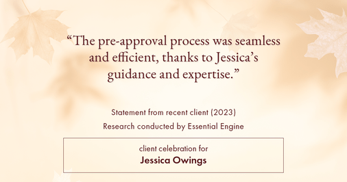 Testimonial for professional Jessica Owings with The Mortgage Network in Carbondale, CO: "The pre-approval process was seamless and efficient, thanks to Jessica's guidance and expertise."