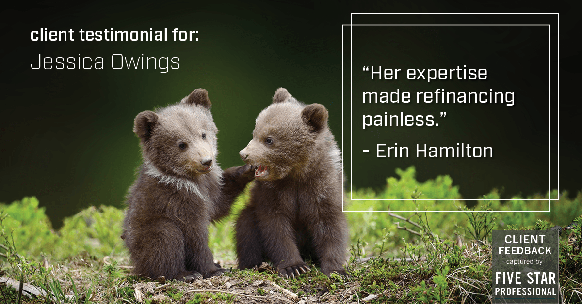 Testimonial for professional Jessica Owings with The Mortgage Network in Carbondale, CO: "Her expertise made refinancing painless." - Erin Hamilton