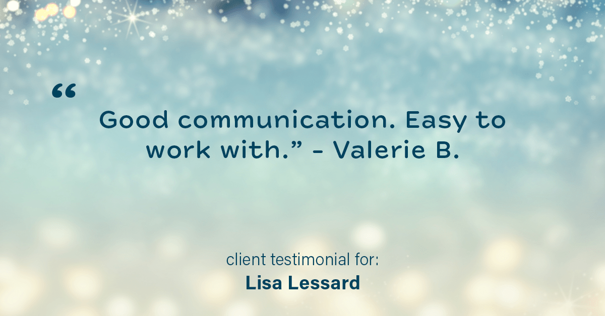 Testimonial for mortgage professional Lisa Lessard with Banner Mortgage a division of Universal Home Loans in Elizabeth, CO: "Good communication. Easy to work with." - Valerie B.