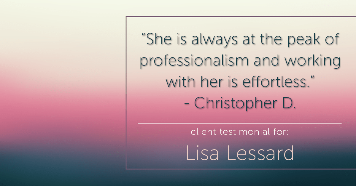 Testimonial for mortgage professional Lisa Lessard with Banner Mortgage a division of Universal Home Loans in Elizabeth, CO: "She is always at the peak of professionalism and working with her is effortless." - Christopher D.