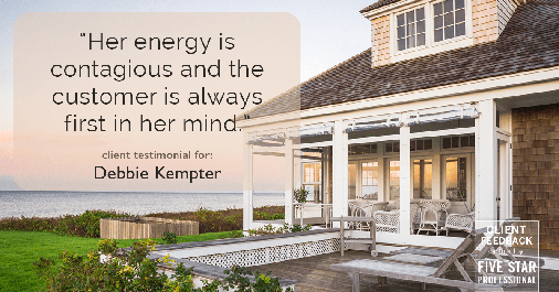 Testimonial for real estate agent Debbie Kempter with ProStead Realty in Charlotte, NC: "Her energy is contagious and the customer is always first in her mind."