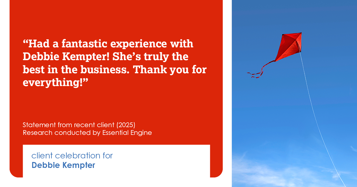 Testimonial for real estate agent Debbie Kempter with ProStead Realty in , : Had a fantastic experience with Debbie Kempter! She's truly the best in the business. Thank you for everything!
