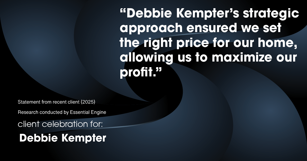 Testimonial for real estate agent Debbie Kempter with ProStead Realty in , : "Debbie Kempter's strategic approach ensured we set the right price for our home, allowing us to maximize our profit."
