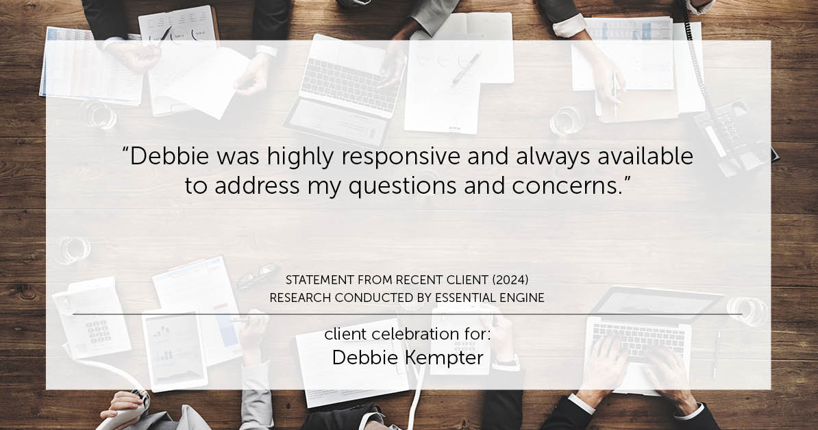 Testimonial for real estate agent Debbie Kempter with ProStead Realty in , : "Debbie was highly responsive and always available to address my questions and concerns."