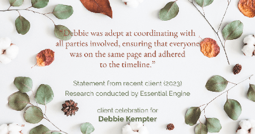 Testimonial for real estate agent Debbie Kempter with ProStead Realty in , : "Debbie was adept at coordinating with all parties involved, ensuring that everyone was on the same page and adhered to the timeline."
