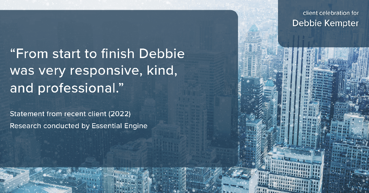 Testimonial for real estate agent Debbie Kempter with ProStead Realty in , : "From start to finish Debbie was very responsive, kind, and professional."
