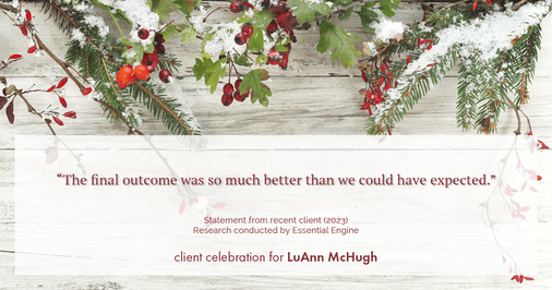 Testimonial for real estate agent LuAnn McHugh with McHugh Realty Services in Coatesville, PA: "The final outcome was so much better than we could have expected."