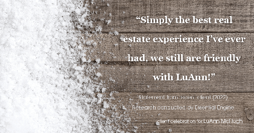 Testimonial for real estate agent LuAnn McHugh in Coatesville, PA: "Simply the best real estate experience I've ever had, we still are friendly with LuAnn!"