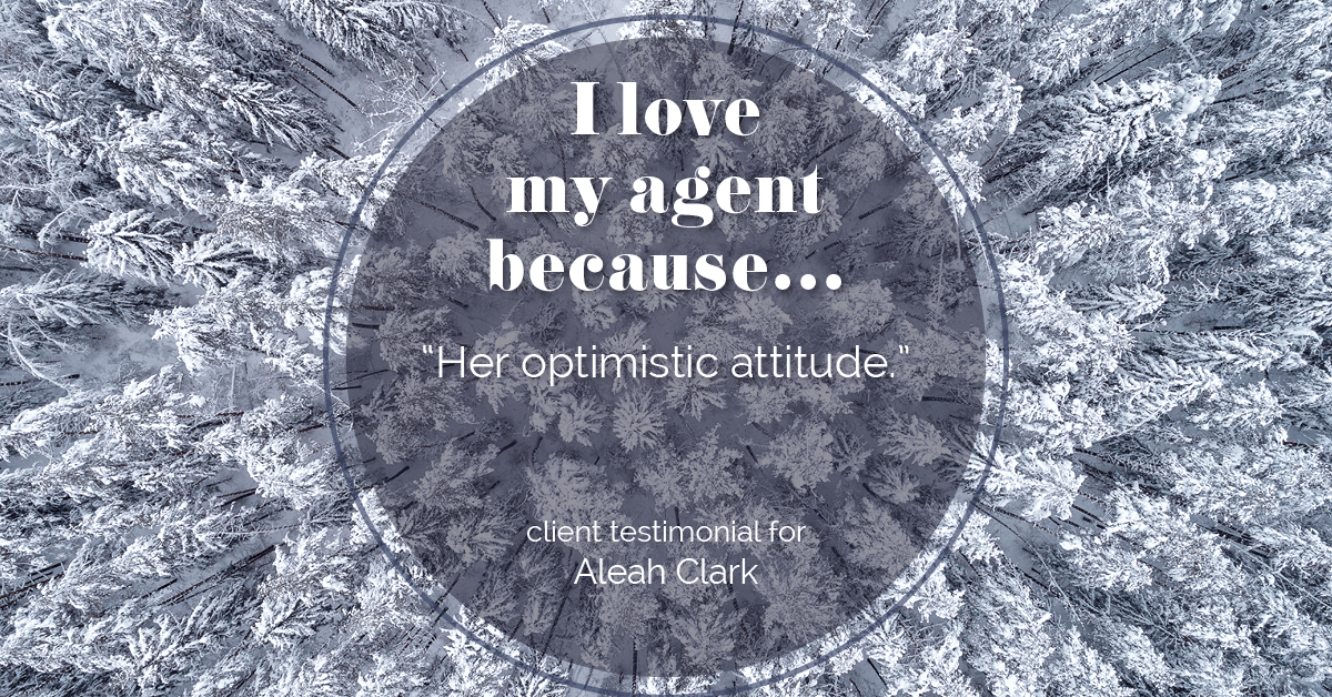 Testimonial for real estate agent Aleah Clark in , : Love My Agent: "Her optimistic attitude."