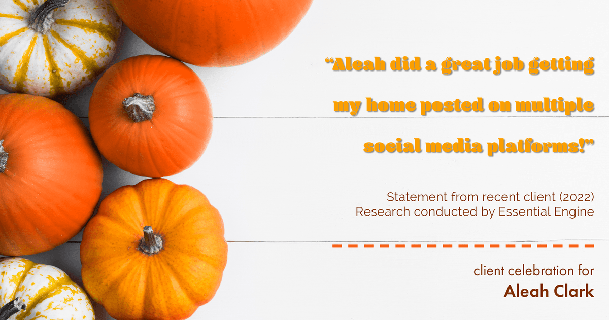 Testimonial for real estate agent Aleah Clark in , : "Aleah did a great job getting my home posted on multiple social media platforms!"