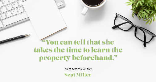 Testimonial for real estate agent Sepi Miller with CB in Pittsburgh, PA: "You can tell that she takes the time to learn the property beforehand."