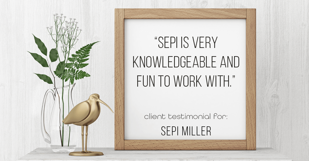 Testimonial for real estate agent Sepi Miller with CB in Pittsburgh, PA: "Sepi is very knowledgeable and fun to work with."