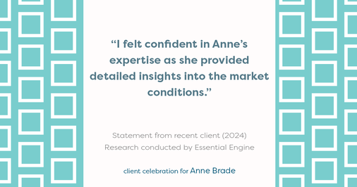 Testimonial for real estate agent Anne Brade in , : "I felt confident in Anne's expertise as she provided detailed insights into the market conditions."