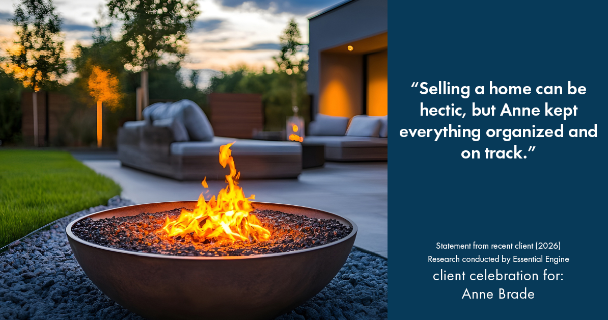 Testimonial for real estate agent Anne Brade in , : "Selling a home can be hectic, but Anne kept everything organized and on track."