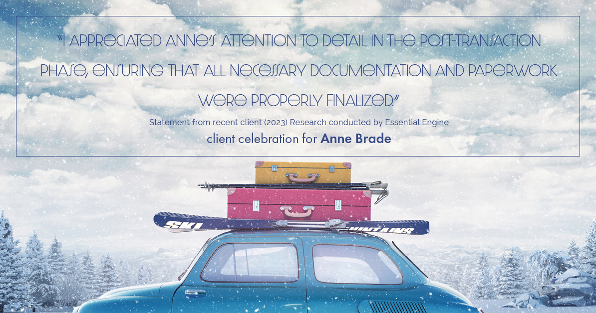 Testimonial for real estate agent Anne Brade in , : "I appreciated Anne's attention to detail in the post-transaction phase, ensuring that all necessary documentation and paperwork were properly finalized."