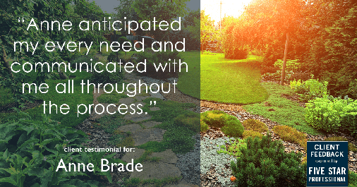 Testimonial for real estate agent Anne Brade in Charlotte, NC: "Anne anticipated my every need and communicated with me all throughout the process."