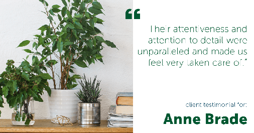 Testimonial for real estate agent Anne Brade in Charlotte, NC: "Their attentiveness and attention to detail were unparalleled and made us feel very taken care of."