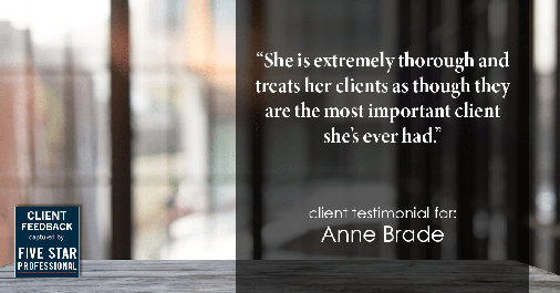 Testimonial for real estate agent Anne Brade in Charlotte, NC: "She is extremely thorough and treats her clients as though they are the most important client she’s ever had."