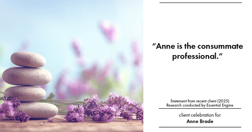 Testimonial for real estate agent Anne Brade in , : “Anne is the consummate professional.”