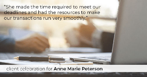 Testimonial for real estate agent Anne Marie Peterson with Compass in Seattle, WA: "She made the time required to meet our deadlines and had the resources to make our transactions run very smoothly."