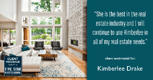 Testimonial for real estate agent Kimberlee Drake with COMPASS Real Estate in Newport Beach, CA: "She is the best in the real estate industry and I will continue to use Kimberlee in all of my real estate needs."