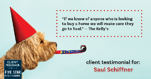 Testimonial for mortgage professional Saul Schiffner in Bothell, WA: "If we know of anyone who is looking to buy a home we will make sure they go to Saul." - The Kelly's