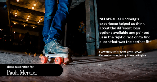 Testimonial for mortgage professional Paula Mercier with Sojourn Mortgage Company LLC in West Hartford, CT: "All of Paula Lundberg's experience helped us think about the different loan options available and pointed us in the right direction to find a loan that was the perfect fit!"