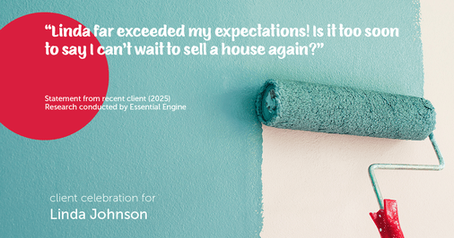 Testimonial for real estate agent Linda Johnson in West Hartford, CT: "Linda far exceeded my expectations! Is it too soon to say I can't wait to sell a house again?"