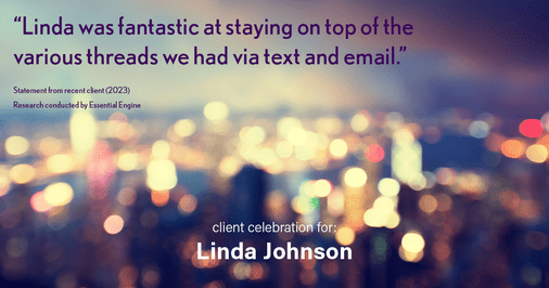 Testimonial for real estate agent Linda Johnson in West Hartford, CT: "Linda was fantastic at staying on top of the various threads we had via text and email."