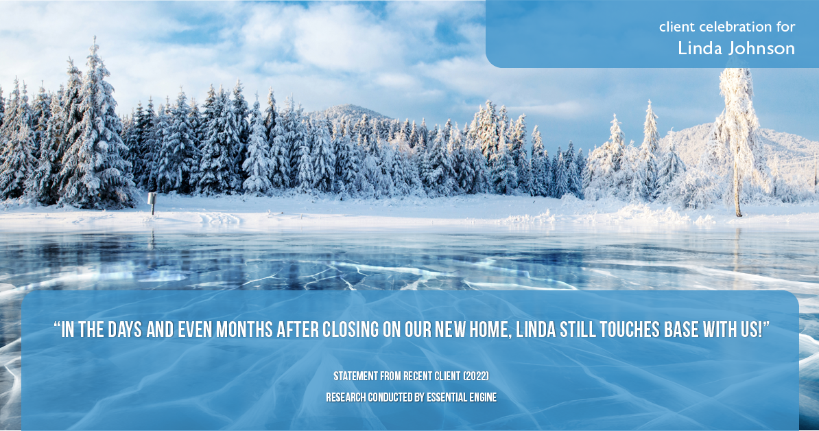 Testimonial for real estate agent Linda Johnson in West Hartford, CT: "In the days and even months after closing on our new home, Linda still touches base with us!"