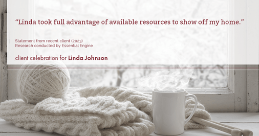 Testimonial for real estate agent Linda Johnson in West Hartford, CT: "Linda took full advantage of available resources to show off my home."