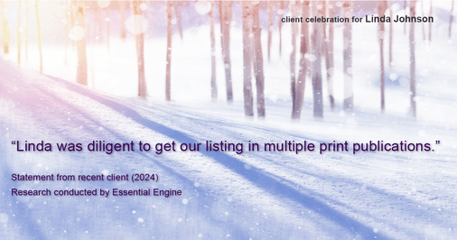 Testimonial for real estate agent Linda Johnson in West Hartford, CT: "Linda was diligent to get our listing in multiple print publications."