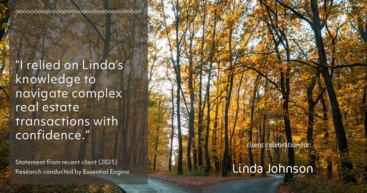 Testimonial for real estate agent Linda Johnson with Century 21 Allpoints in West Hartford, CT: "I relied on Linda's knowledge to navigate complex real estate transactions with confidence."