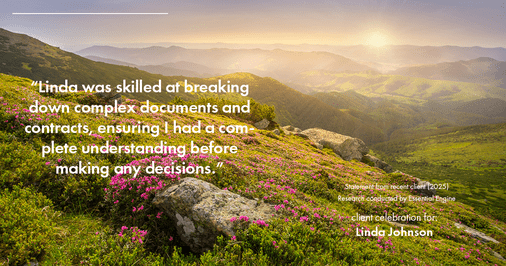 Testimonial for real estate agent Linda Johnson with Century 21 Allpoints in West Hartford, CT: "Linda was skilled at breaking down complex documents and contracts, ensuring I had a complete understanding before making any decisions."