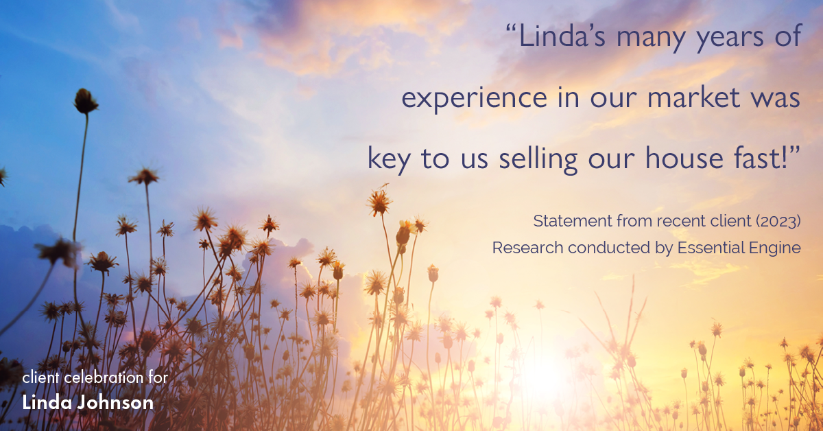 Testimonial for real estate agent Linda Johnson in West Hartford, CT: "Linda's many years of experience in our market was key to us selling our house fast!"