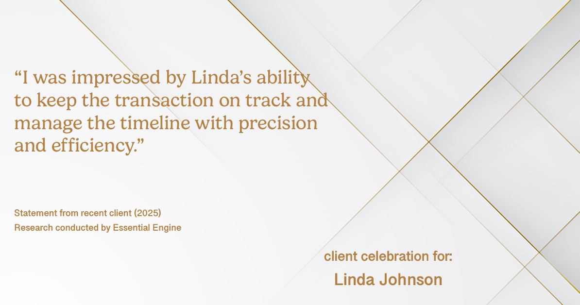 Testimonial for real estate agent Linda Johnson in West Hartford, CT: "I was impressed by Linda's ability to keep the transaction on track and manage the timeline with precision and efficiency."
