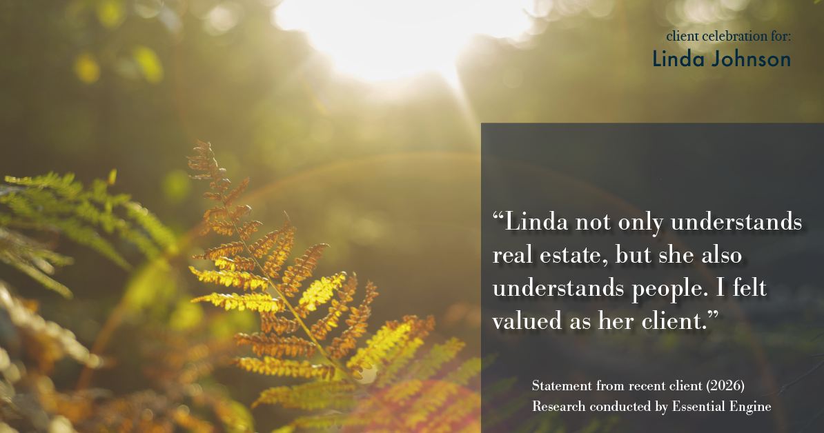Testimonial for real estate agent Linda Johnson with Century 21 Allpoints in West Hartford, CT: "Linda not only understands real estate, but she also understands people. I felt valued as her client."