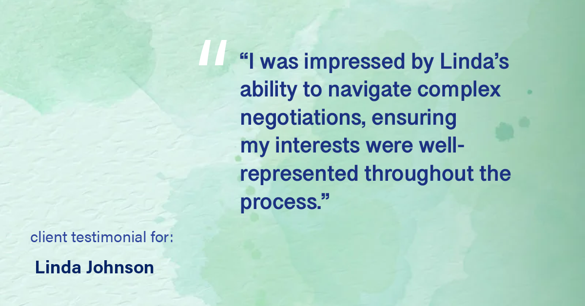 Testimonial for real estate agent Linda Johnson with Century 21 Allpoints in West Hartford, CT: "I was impressed by Linda's ability to navigate complex negotiations, ensuring my interests were well-represented throughout the process."